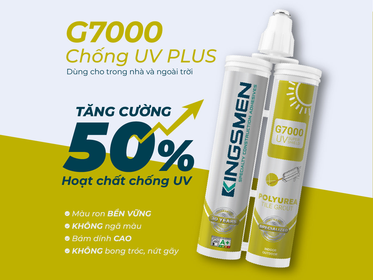 G7000 | Chống UV Plus – Sử dụng trong nhà & ngoài trời