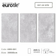 Gạch ốp lát Eurotile BST An Niên 300*600mm ANN - G02 - Daisan Store