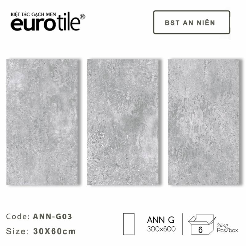 Gạch ốp lát Eurotile BST An Niên 300*600mm ANN - G03 - Daisan Store