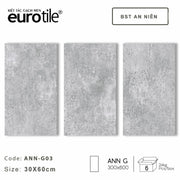 Gạch ốp lát Eurotile BST An Niên 300*600mm ANN - G03 - Daisan Store