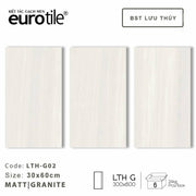 Gạch ốp lát Eurotile BST Lưu Thủy 300*600mm LTH G02 - Daisan Store