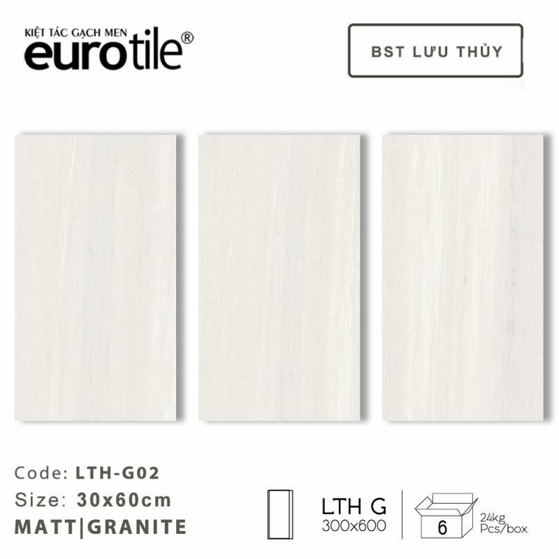 Gạch ốp lát Eurotile BST Lưu Thủy 300*600mm LTH G02 - Daisan Store