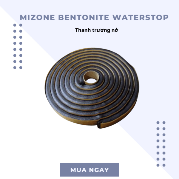 Mizone Bentonite Waterstop – Thanh trương nở - Daisan Store