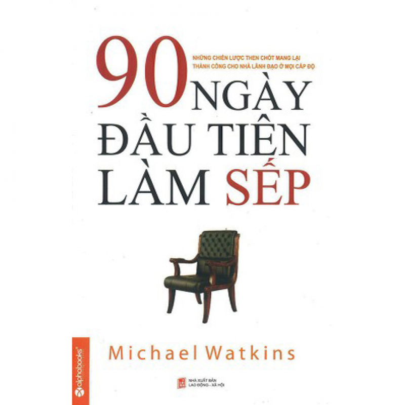 90 Ngày Đầu Tiên Làm Sếp (Tái Bản)